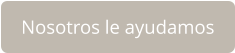 Nosotros le ayudamos