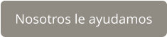 Nosotros le ayudamos